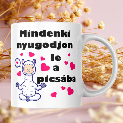 Mindenki nyugodjon le a picsába feliratú vicces káromkodós bögre meditáló lámával