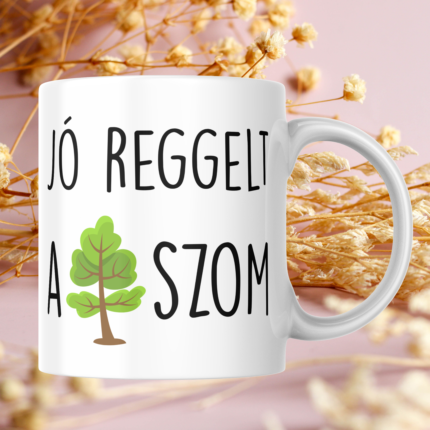 Jó reggelt a f*szom feliratú vicces káromkodós kávés bögre fa grafikával