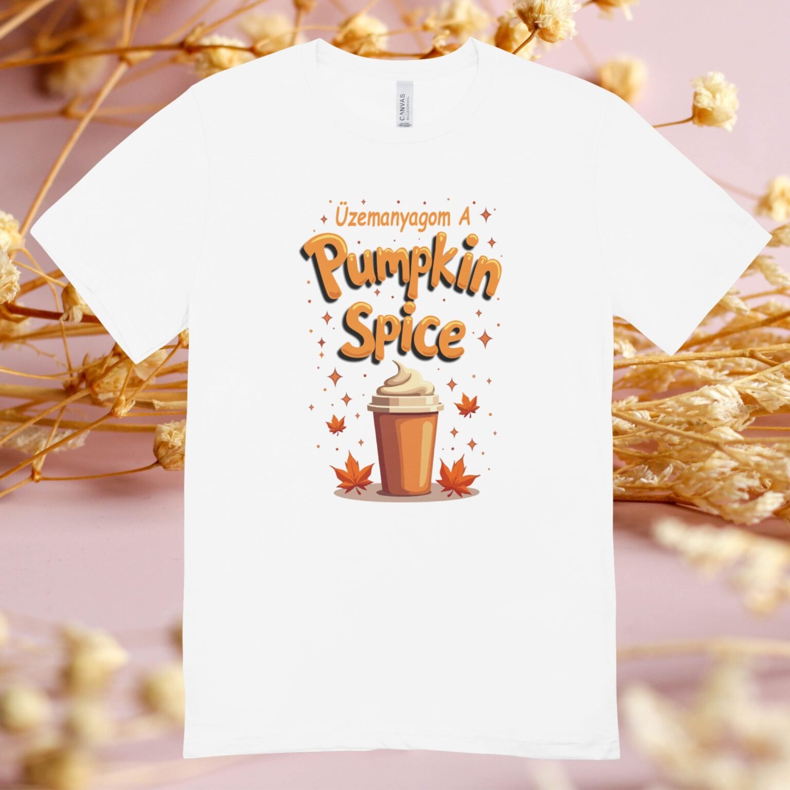Üzemanyagom a Pumpkin Spice feliratú őszi póló