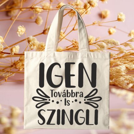 Igen továbbra is szingli feliratú vicces vászontáska