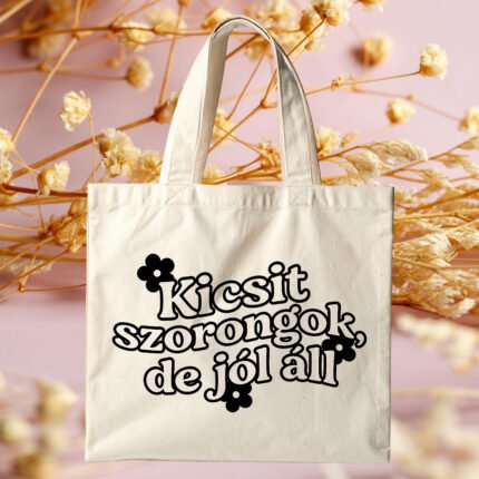 Kicsit szorongok de jól áll feliratú vicces vászontáska