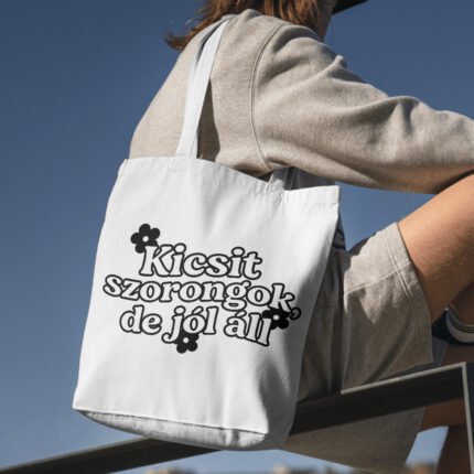 Kicsit szorongok de jól áll feliratú vicces vászontáska